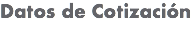 Datos de Cotización